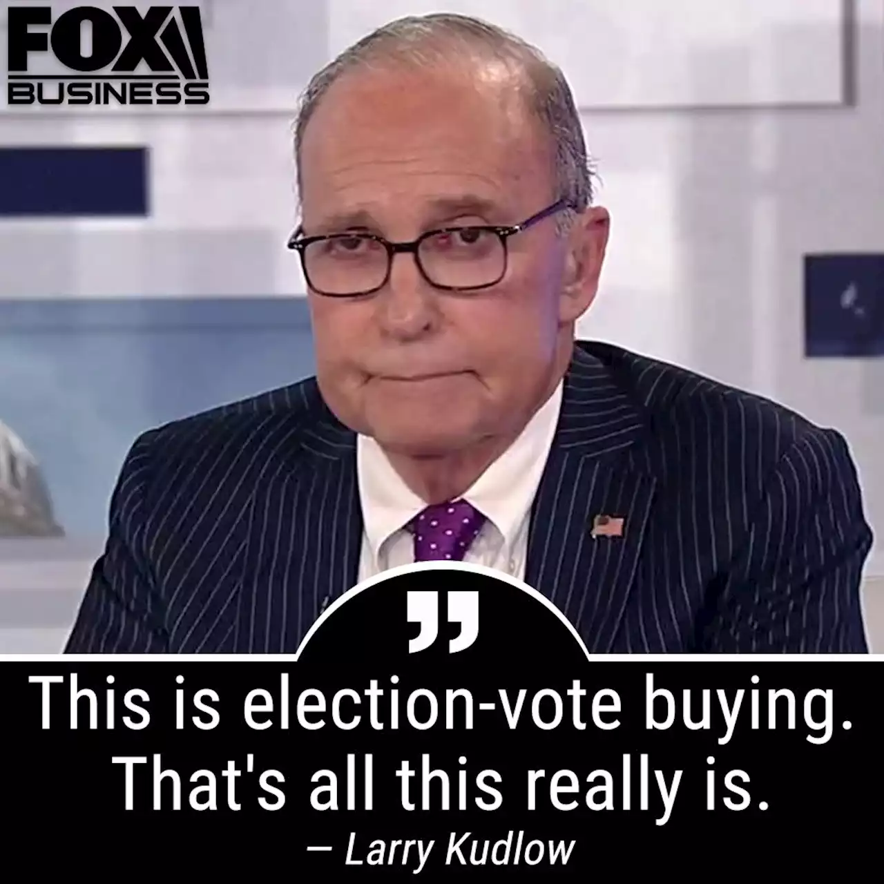 Larry Kudlow: This is election vote-buying