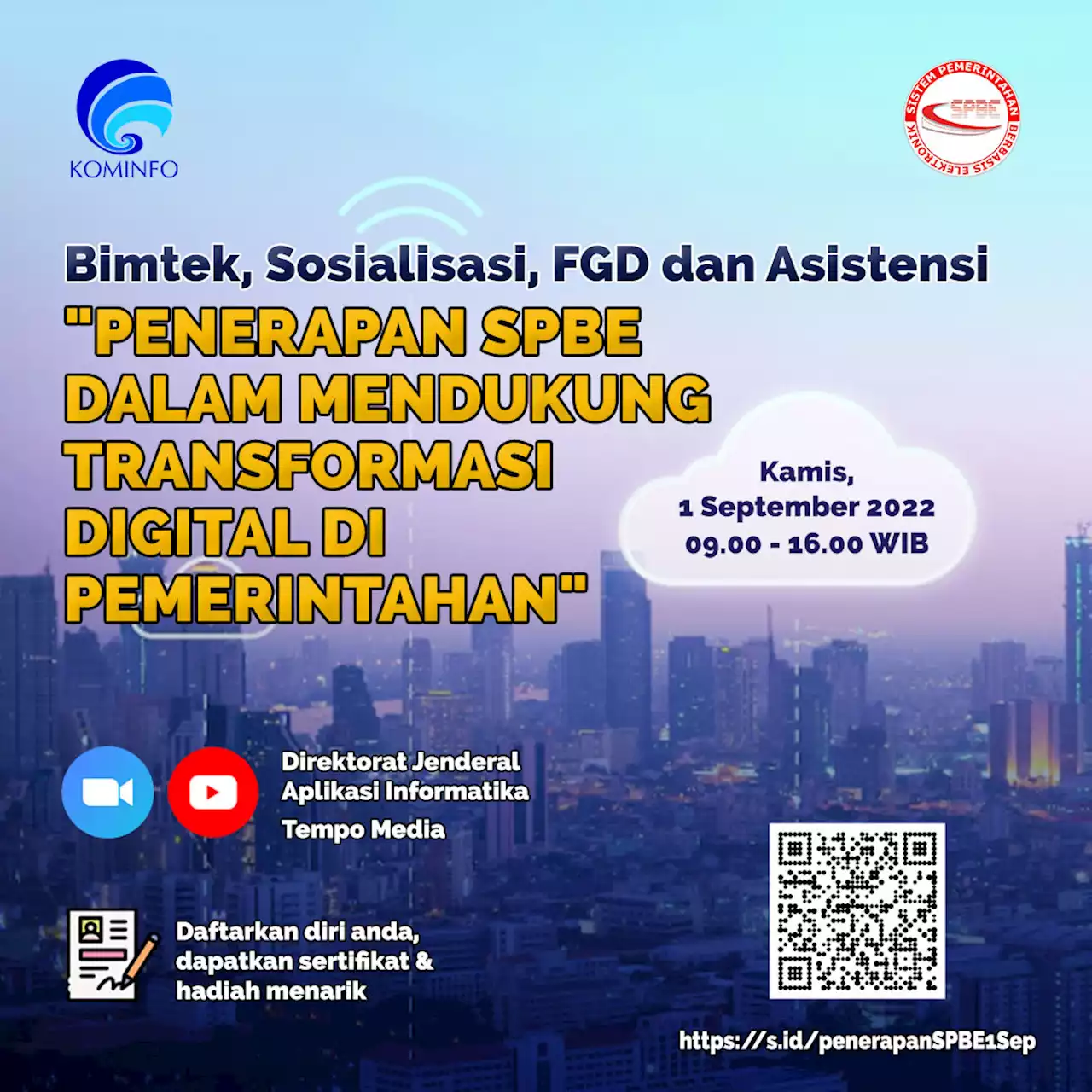 Welcome! You are invited to join a webinar: Bimtek, Sosialisasi, FGD dan Asistensi “Penerapan SPBE dalam mendukung Transformasi Digital di Pemerintahan”. After registering, you will receive a confirmation email about joining the webinar.