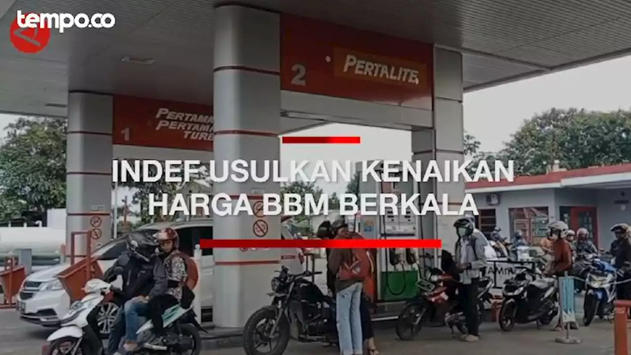 INDEF Usul Kenaikan Harga BBM Dilakukan Secara Berkala