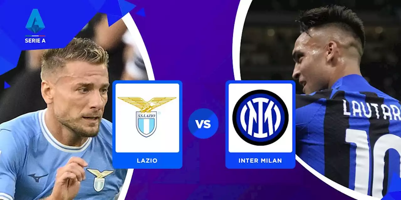 Prediksi Lazio vs Inter Milan 27 Agustus 2022 - Bola.net