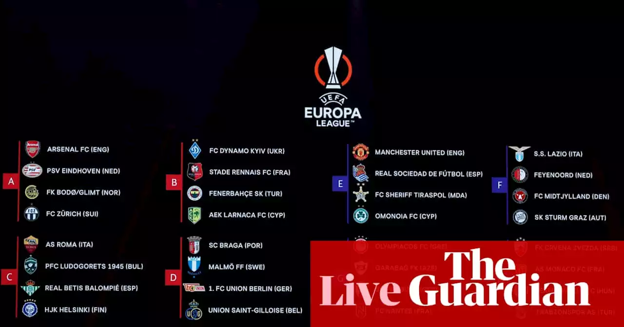 Europa League draw, transfers and team news: football countdown – live!