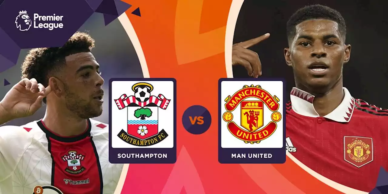 Prediksi Southampton vs Manchester United 27 Agustus 2022 - Bola.net