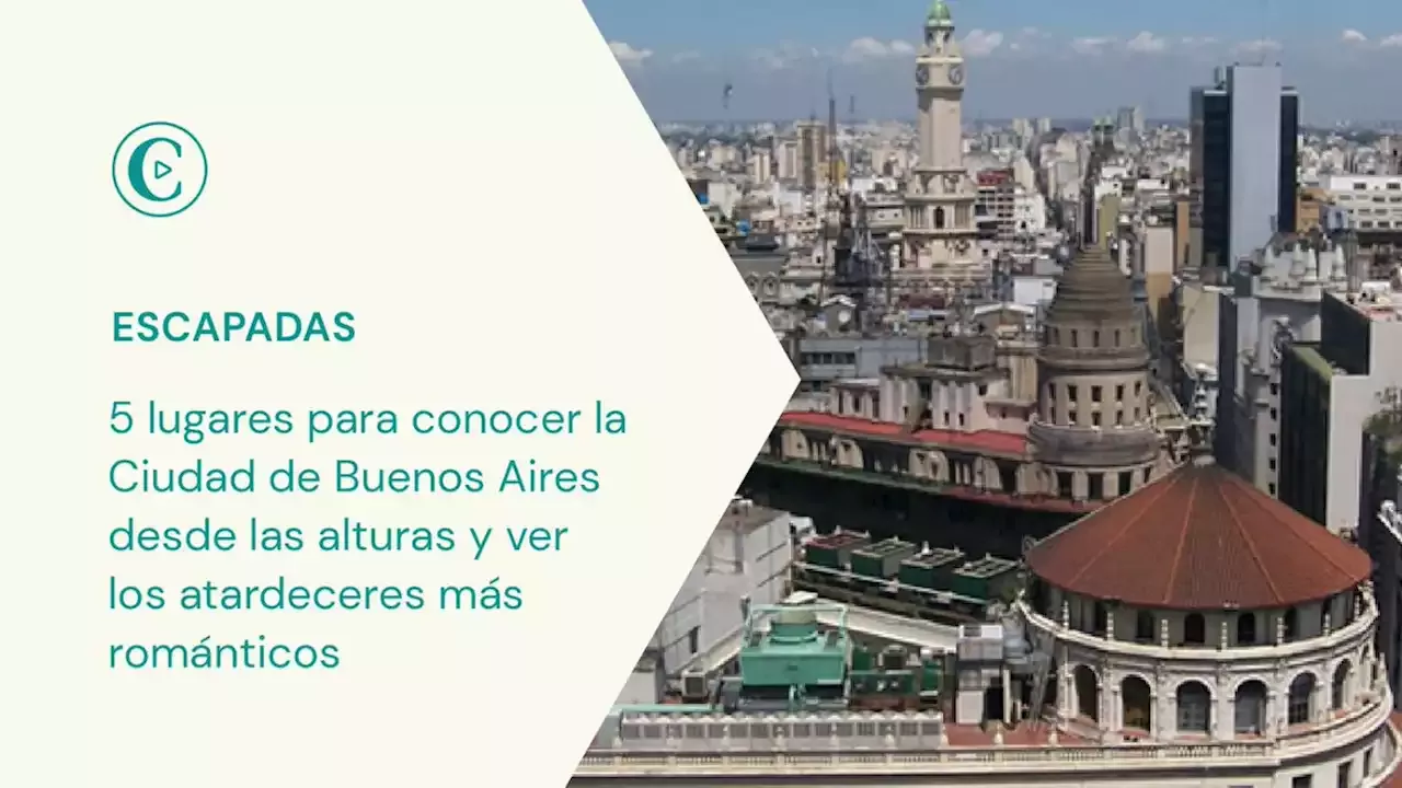 Lugares Para Conocer La Ciudad De Buenos Aires Desde Las Alturas Y