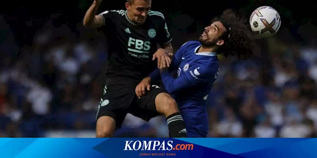 HT Chelsea Vs Leicester City 0-0, VAR dan Kartu Merah Hukum The Blues