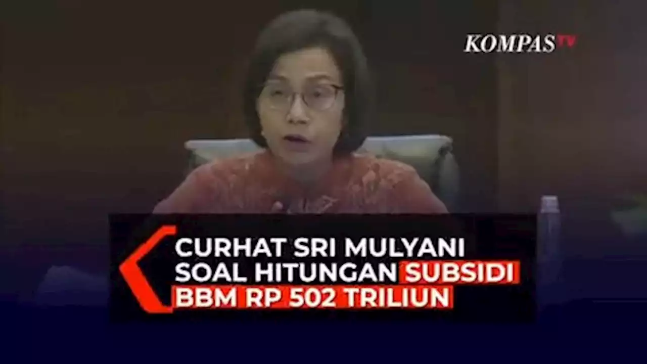 Curhat Sri Mulyani Soal Hitungan Subsidi BBM Rp 502 Triliun Banyak Dinikmati Kalangan Mampu