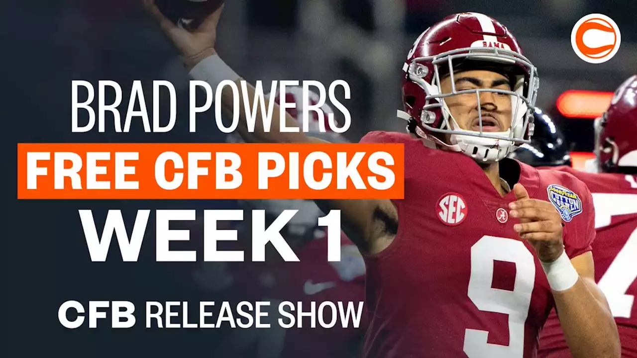 Brad Powers Release Show | Free College Football Picks for Week 1