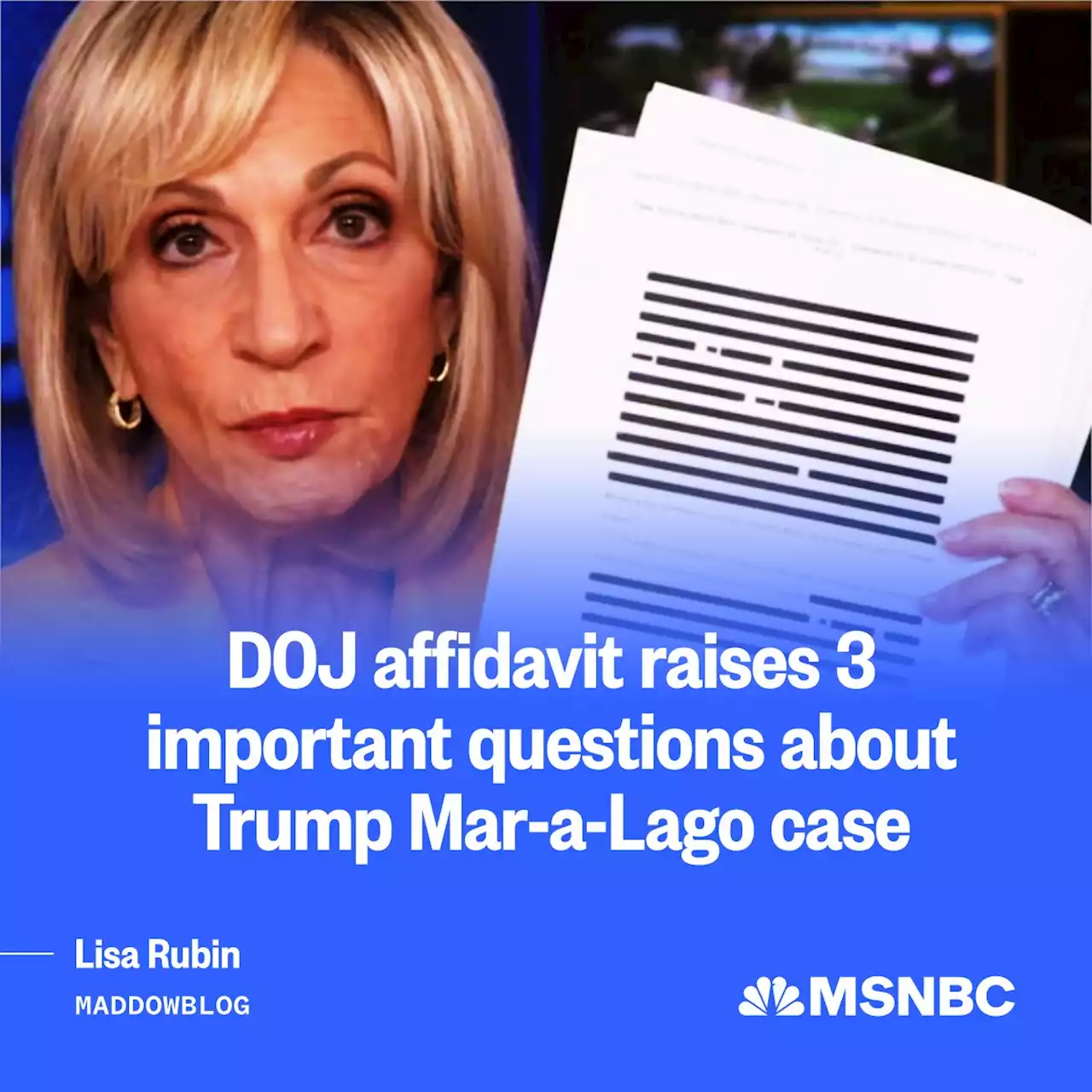 DOJ affidavit raises 3 important questions about Trump Mar-a-Lago case