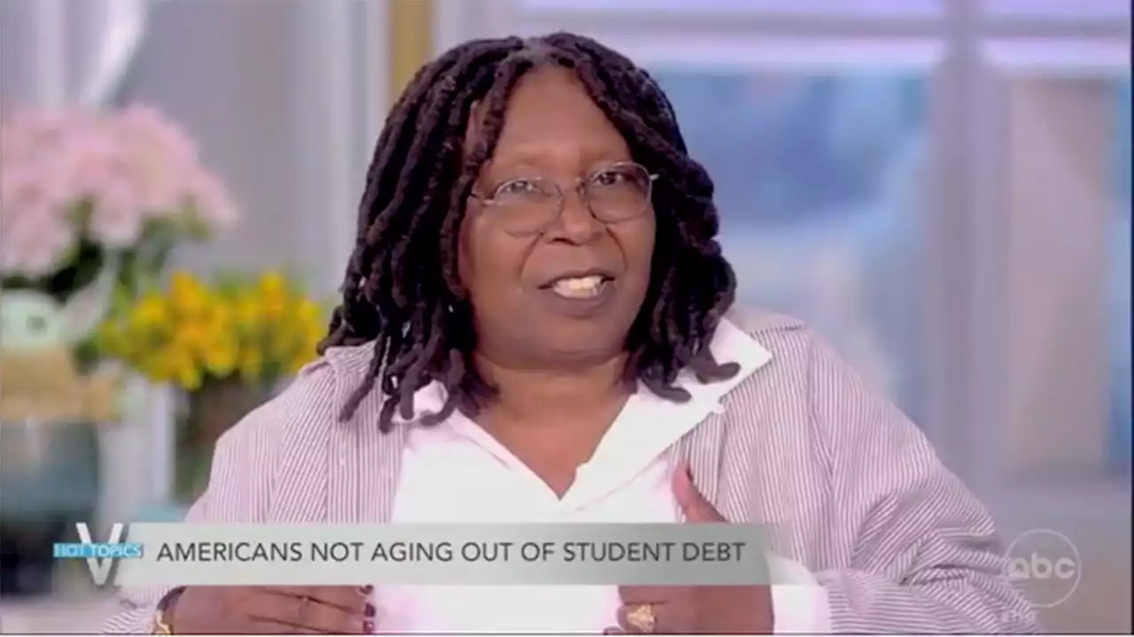 Whoopi Goldberg freaks out over student loan debt burden: 'People can't get gas, they can't buy food'