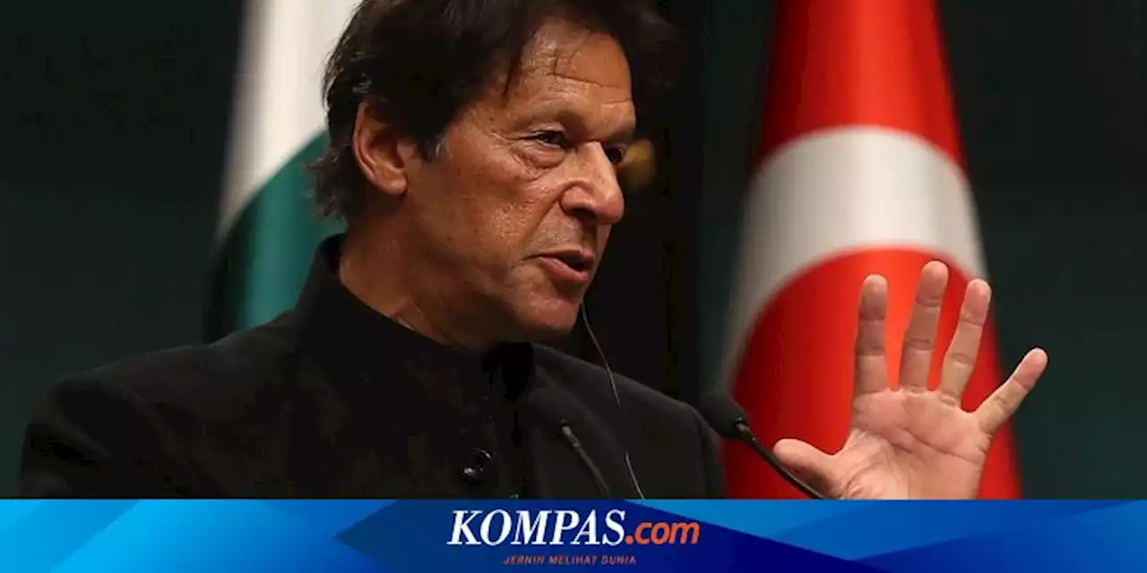 Partainya Dilaporkan Terima Dana Asing Ilegal, Imran Khan Terancam Dilarang Berpolitik