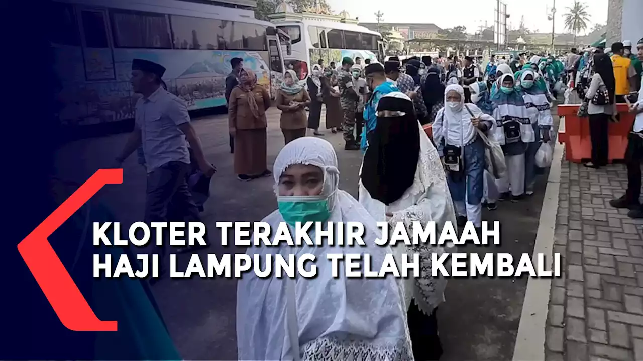 Kloter Terakhir Jamah Haji Lampung Telah Kembali