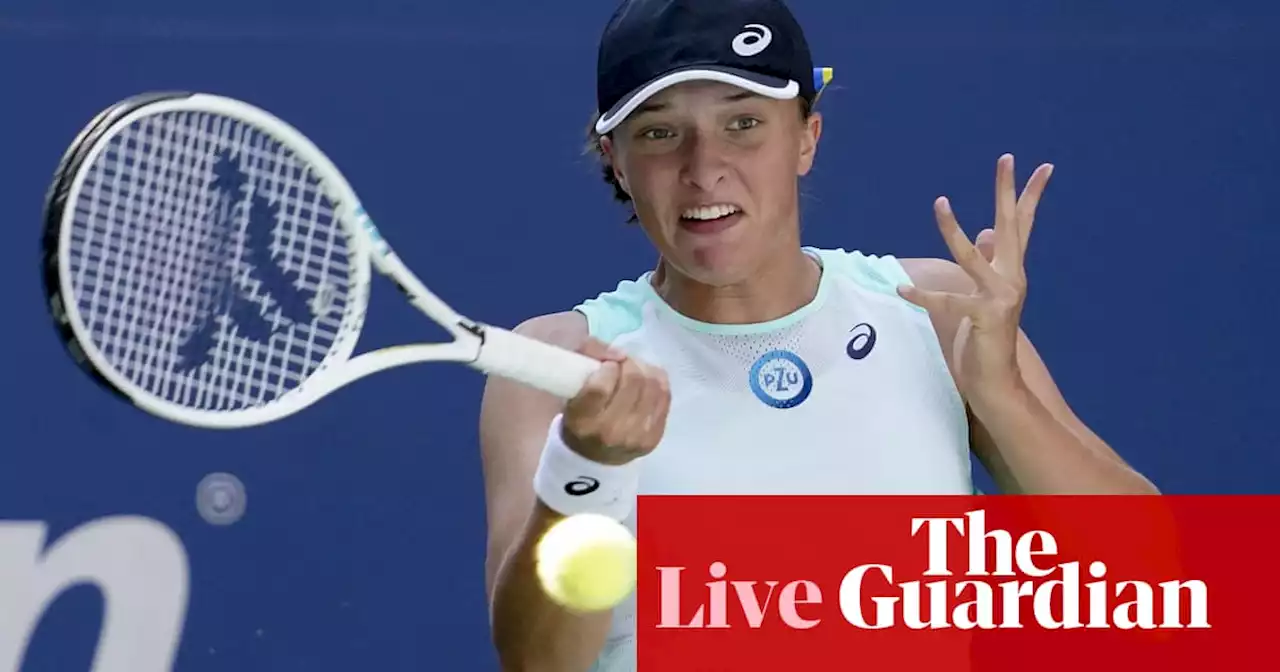 US Open 2022: Swiatek, Norrie, Pegula and Alcaraz in first-round action – live!