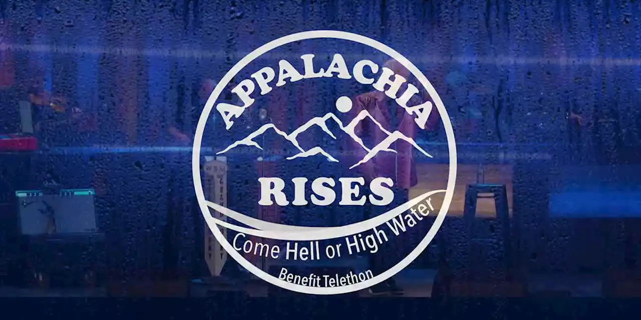 LIVE: ‘Appalachia Rises: Come Hell or High Water’ flood relief telethon partners with Gray TV stations