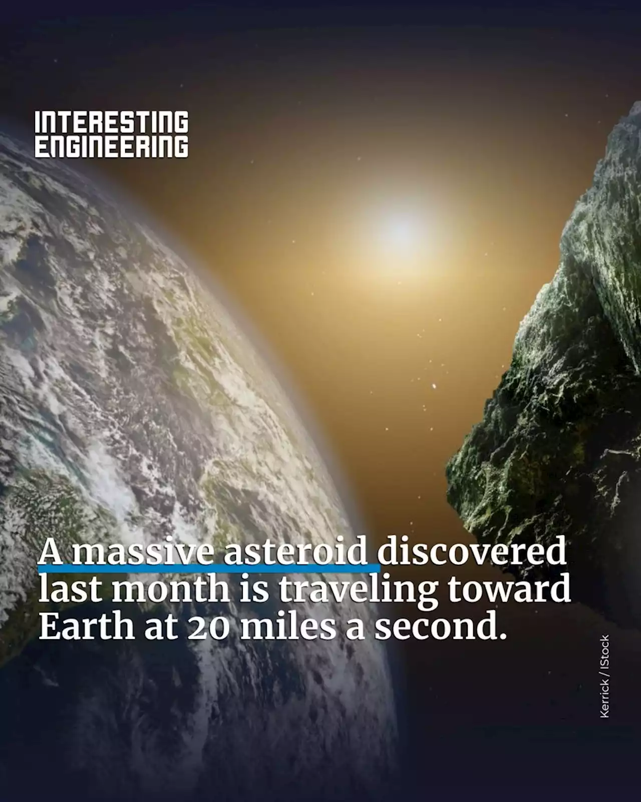 A massive asteroid, discovered last month, is traveling toward Earth at 20 miles a second