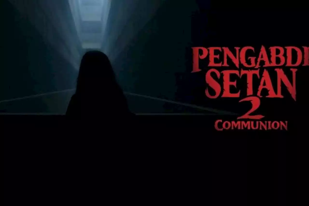 Pengabdi Setan 2: Communion Tayang Hari Ini, Simak Sinopsis dan Jadwal Tayang Lengkap Bioskop di Bandung - Pikiran-Rakyat.com