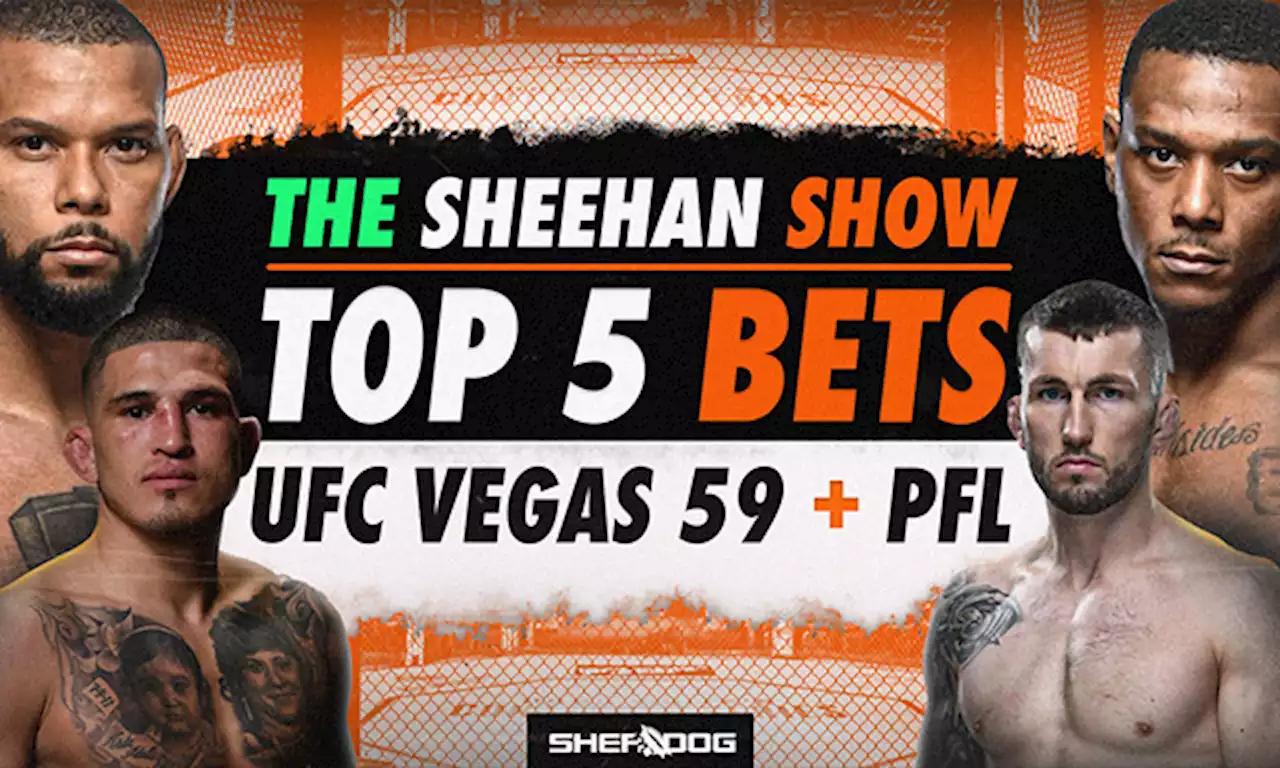 The Sheehan Show: Top Bets for PFL Playoffs & UFC on ESPN 40