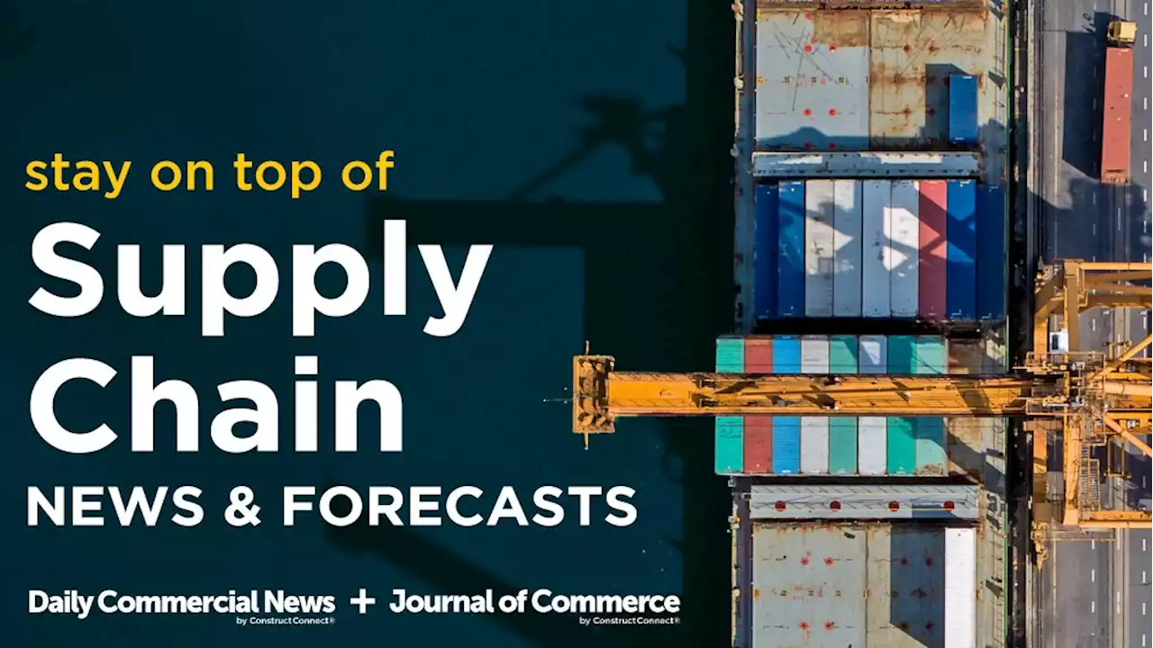 State of Supply Chains - constructconnect.com - Daily Commercial News