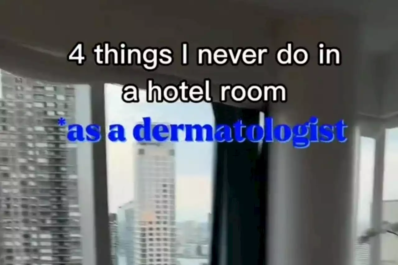 I’m a dermatologist, the four things I would never do when staying at a hotel