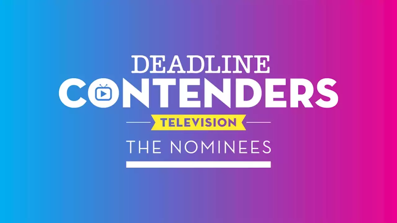 Deadline’s Contenders Television: The Nominees Is Under Way