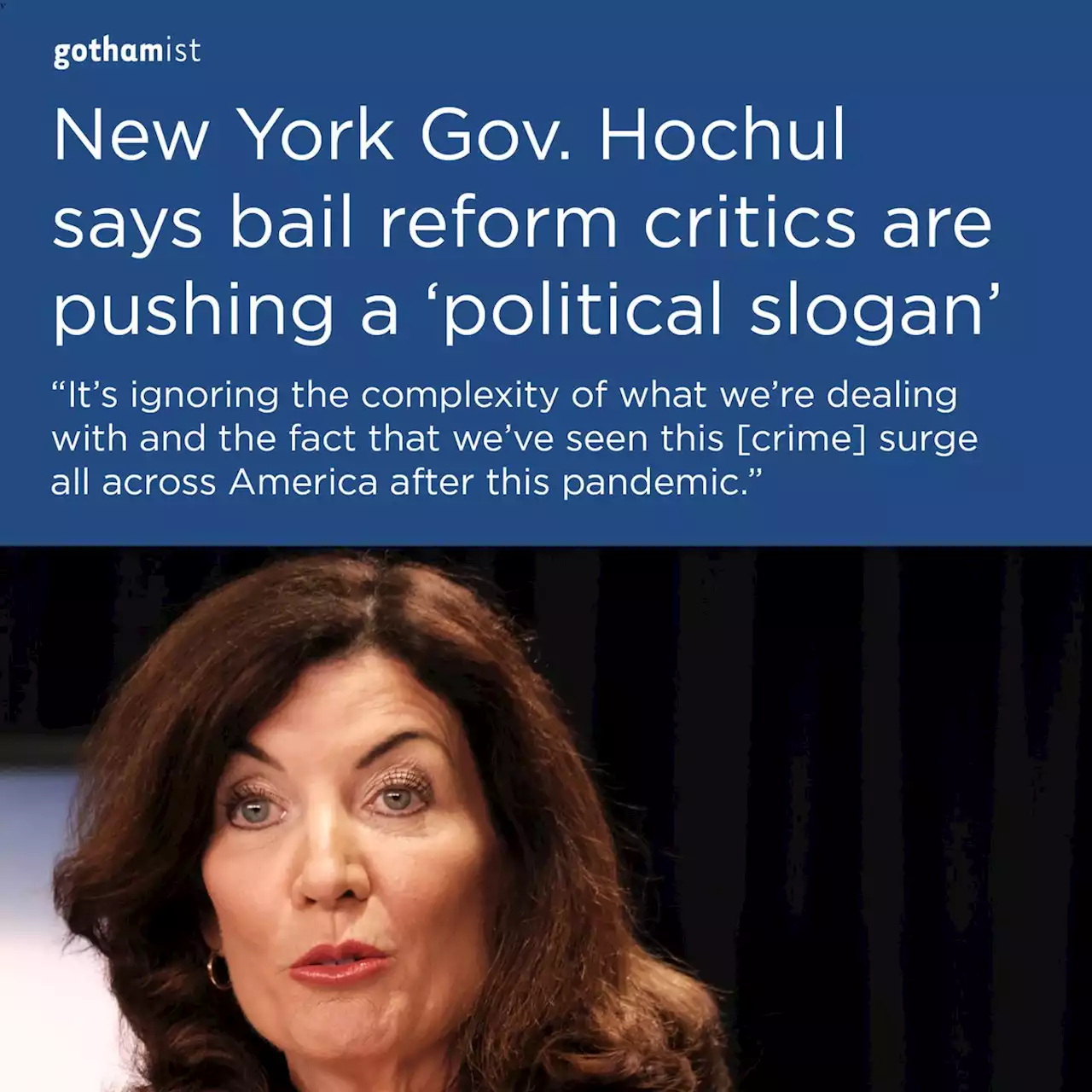 Gov. Hochul says bail reform critics are pushing a ‘political slogan’