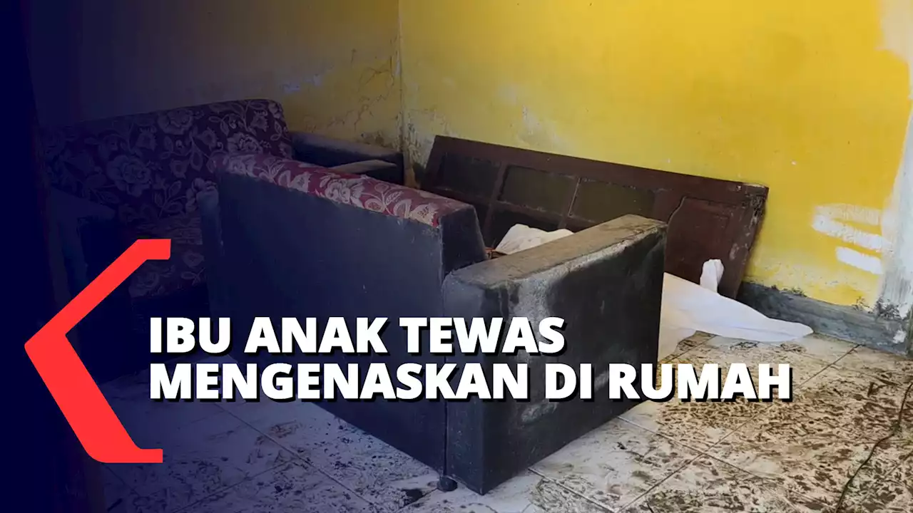 Ibu Anak Tewas di Rumah, Membusuk dan Tinggal Kerangka