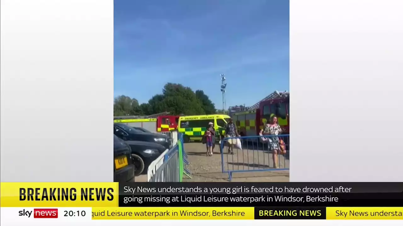 Girl missing, feared dead, at Liquid Leisure water park near Windsor, Sky News understands