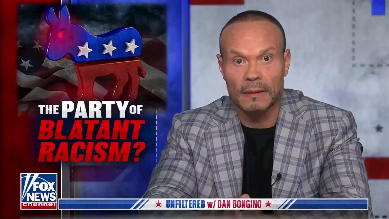 Dan Bongino exposes Democrats as party of 'open, hardcore racism'