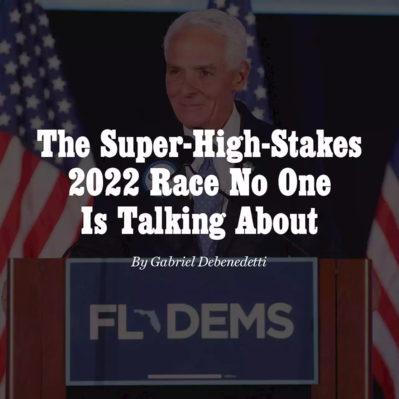 The Super-High-Stakes 2022 Race No One Is Talking About