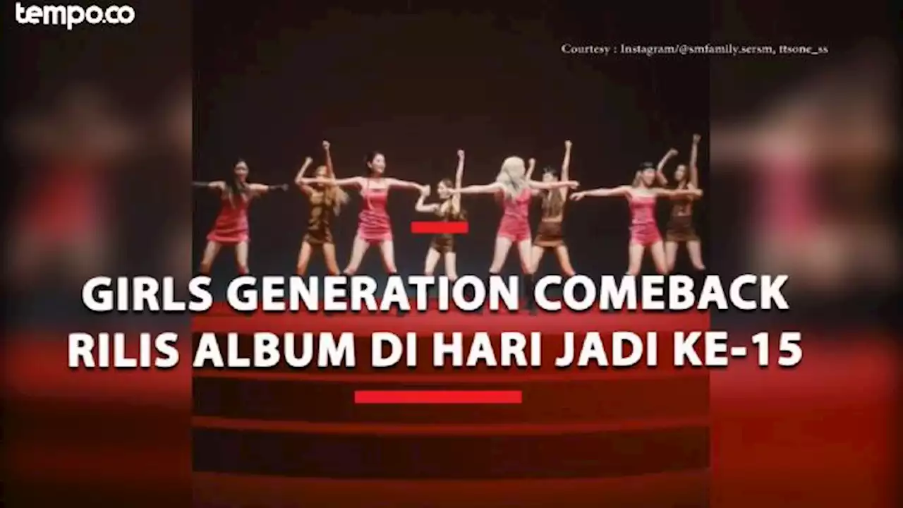 Girls Generation Comeback Rilis Album di Hari Jadi ke-15