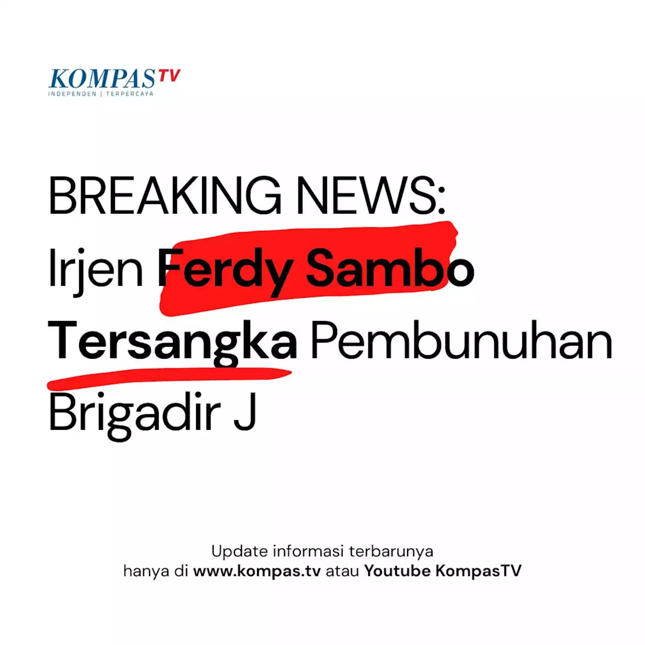 Kapolri Umumkan Irjen Ferdy Sambo sebagai Tersangka Baru Kasus Penembakan Brigadir J