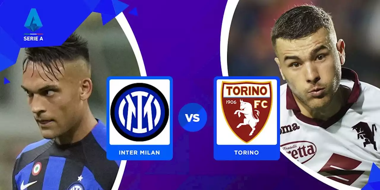 Prediksi Inter Milan vs Torino 10 September 2022 - Bola.net