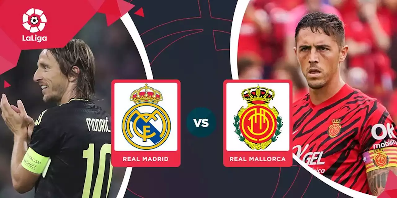 Prediksi Real Madrid vs Real Mallorca 11 September 2022 - Bola.net