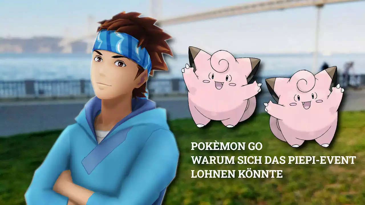 Pokémon Go: Warum sich das Piepi-Event heute lohnen könnte