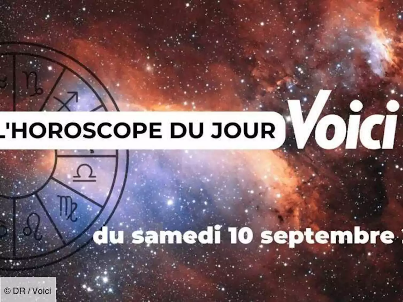 Horoscope du Samedi 10 septembre 2022 : opération séduction en vue ! - Voici