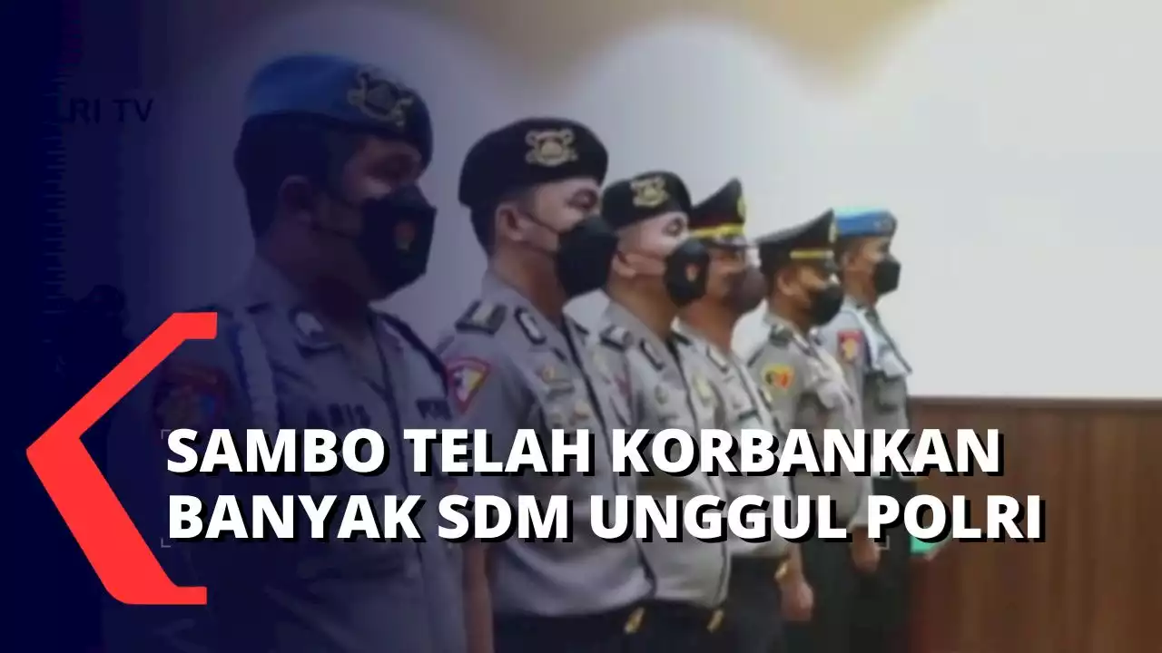 Disayangkan, Sambo Korbankan Banyak SDM Unggul Polri Gara-Gara Skenario Pembunuhan Yosua