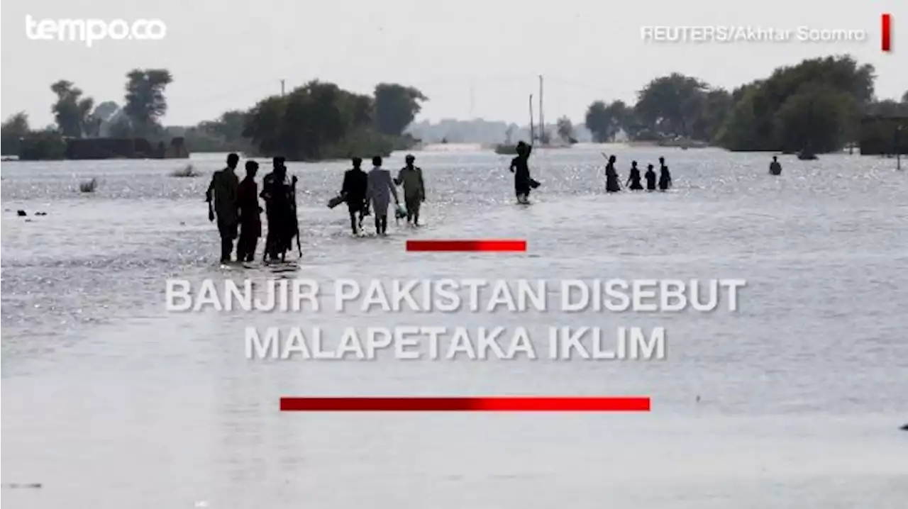 Sekjen PBB: Banjir Pakistan Dipicu Pembantaian Iklim Global