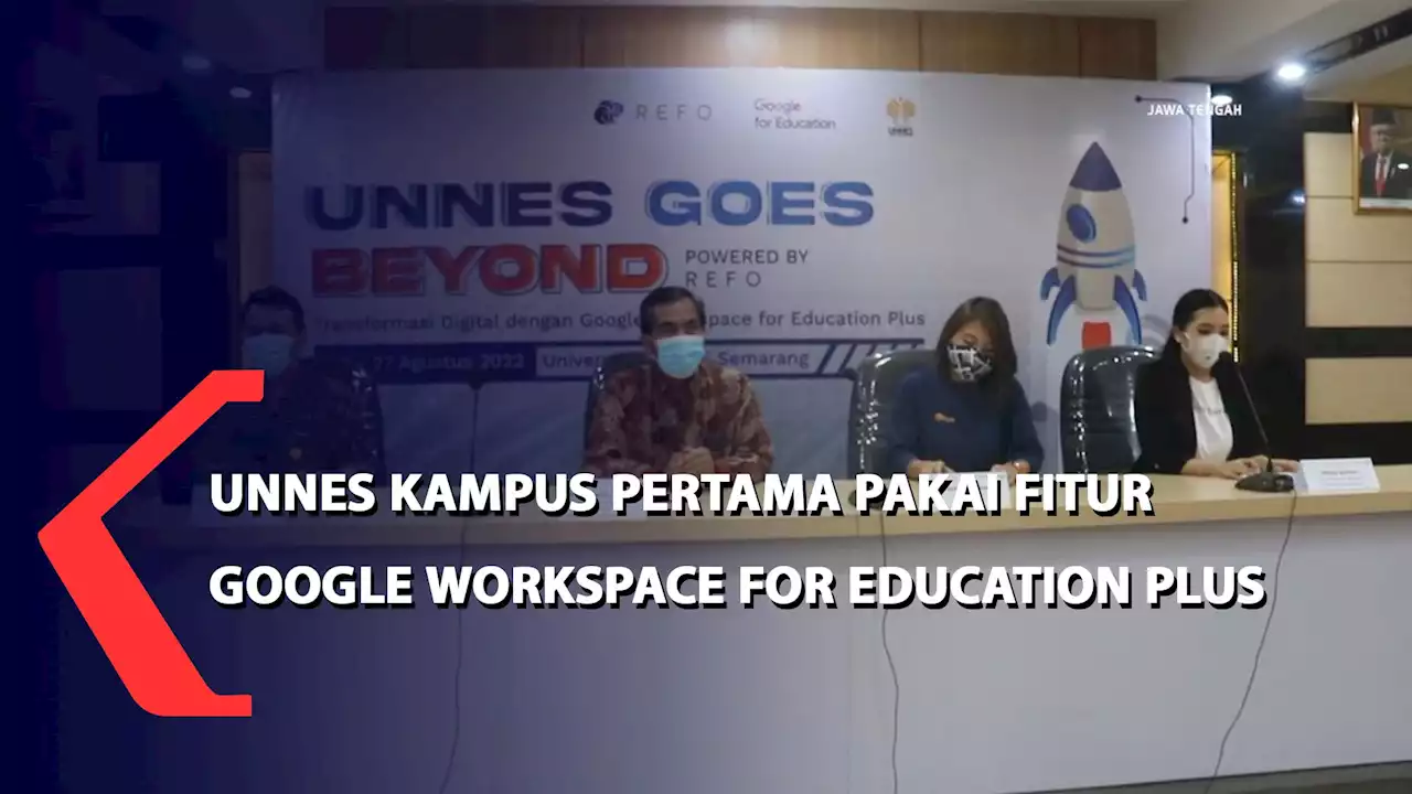 Unnes Kampus Pertama di Semarang Pakai Fitur Google Workspace For Education Plus