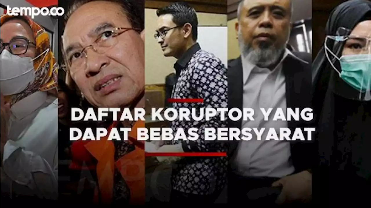 Sederet Napi Korupsi Kini Bebas Bersyarat, Apa Itu Bebas Bersyarat?