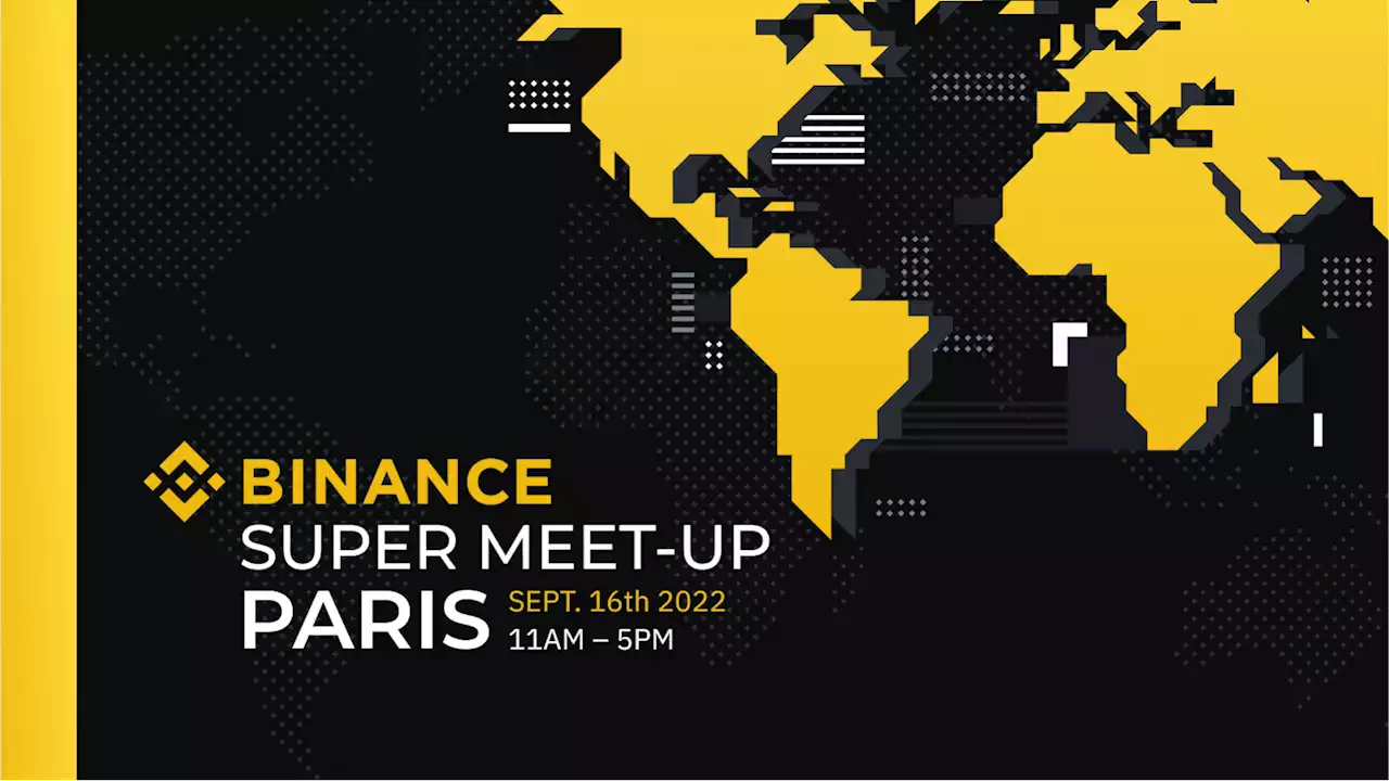 What to Expect At the Binance Blockchain Week Paris 2022 Super Meet-up | Binance Blog