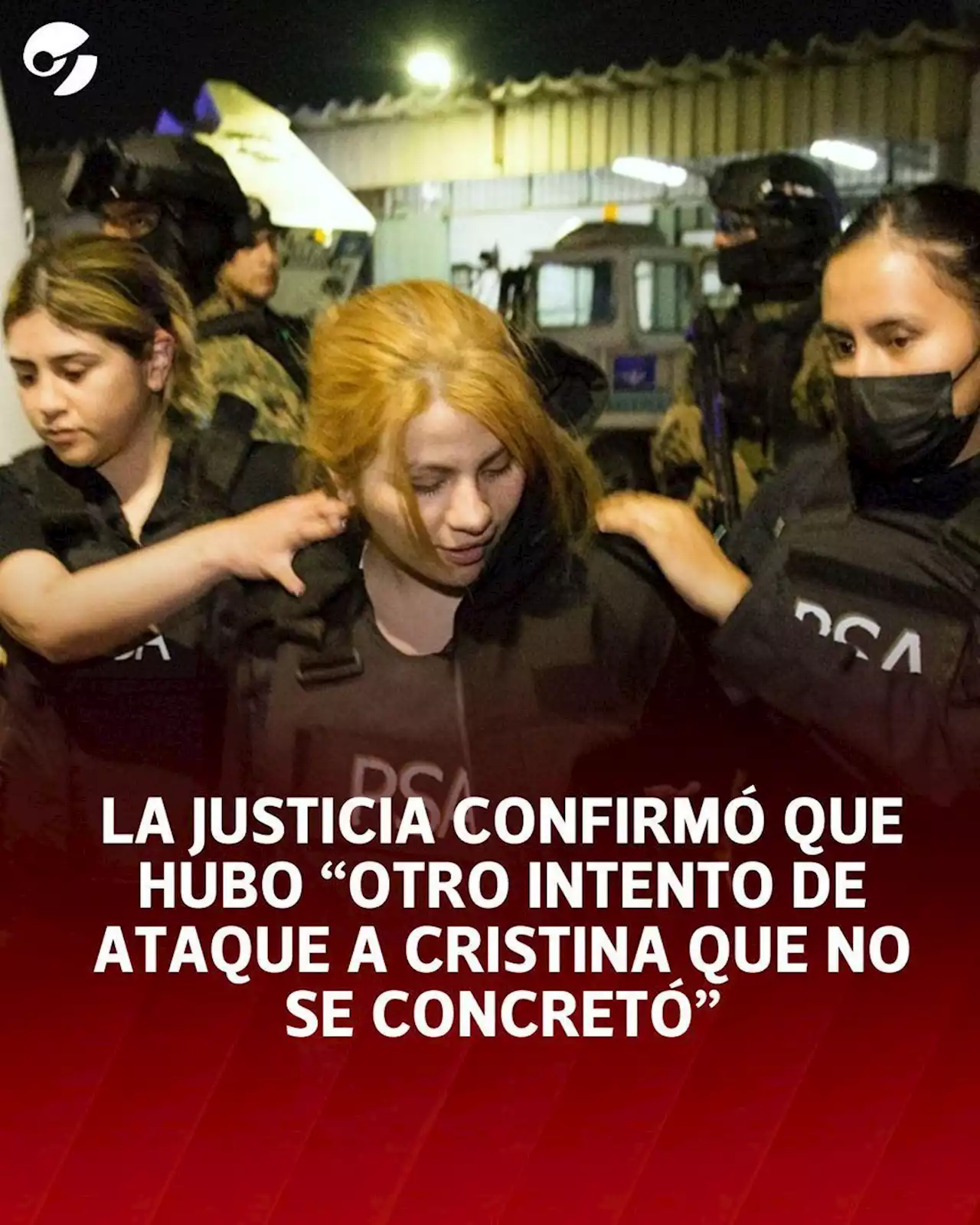 La Justicia confirmó que hubo 'otro intento de ataque a Cristina que no se concretó'