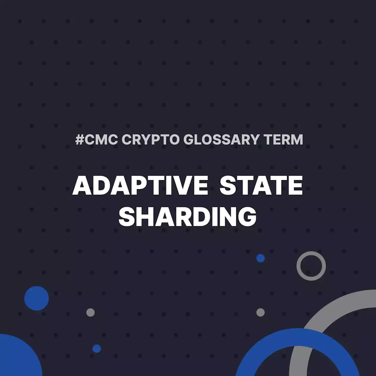 Adaptive State Sharding | CoinMarketCap