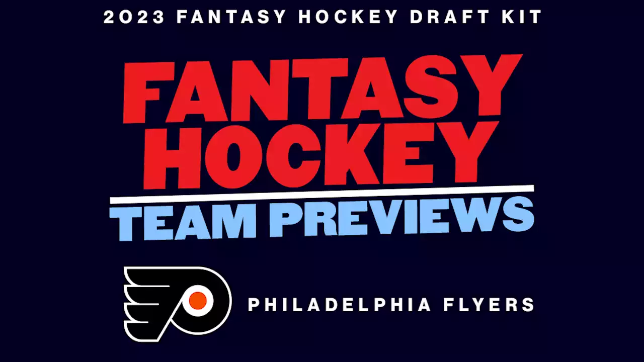 2023 Fantasy Hockey Team Previews: Philadelphia Flyers - Daily Faceoff