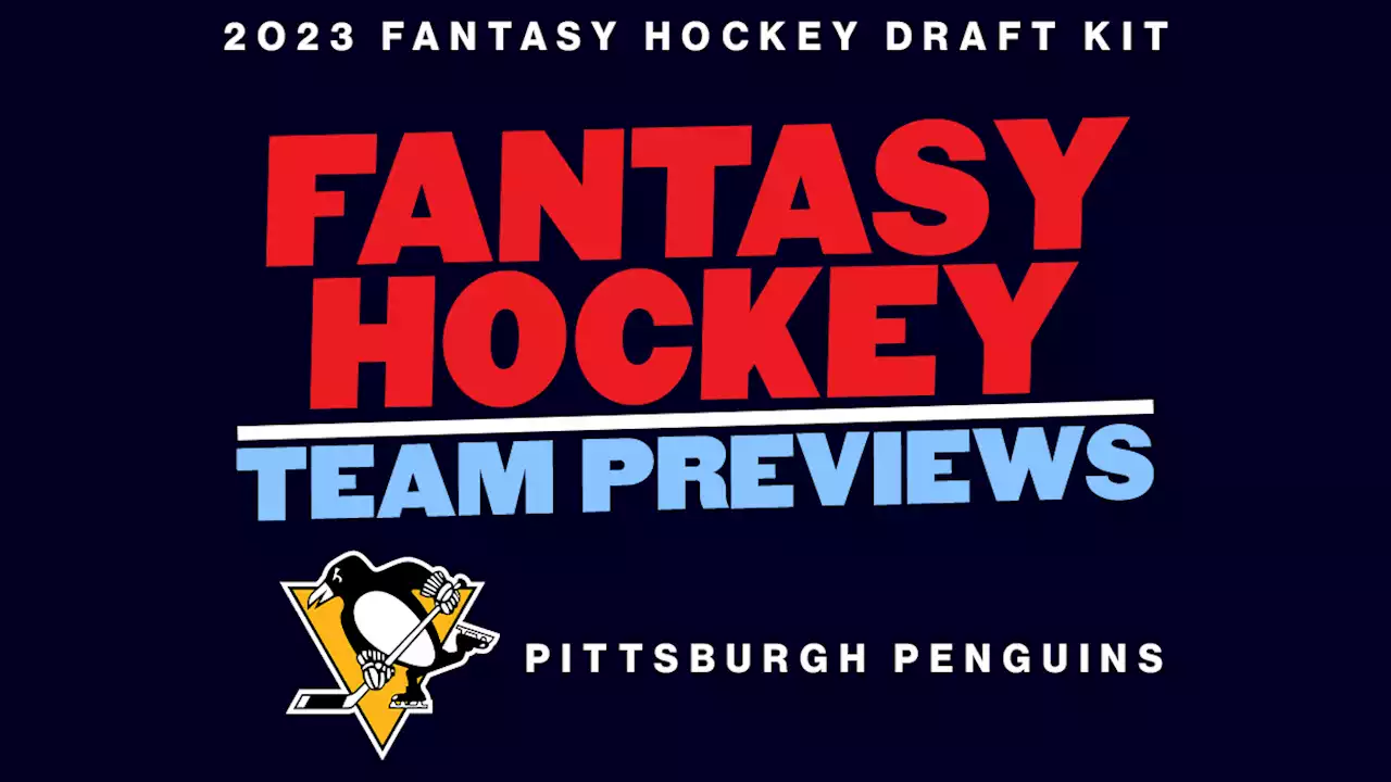 2023 Fantasy Hockey Team Previews: Pittsburgh Penguins - Daily Faceoff