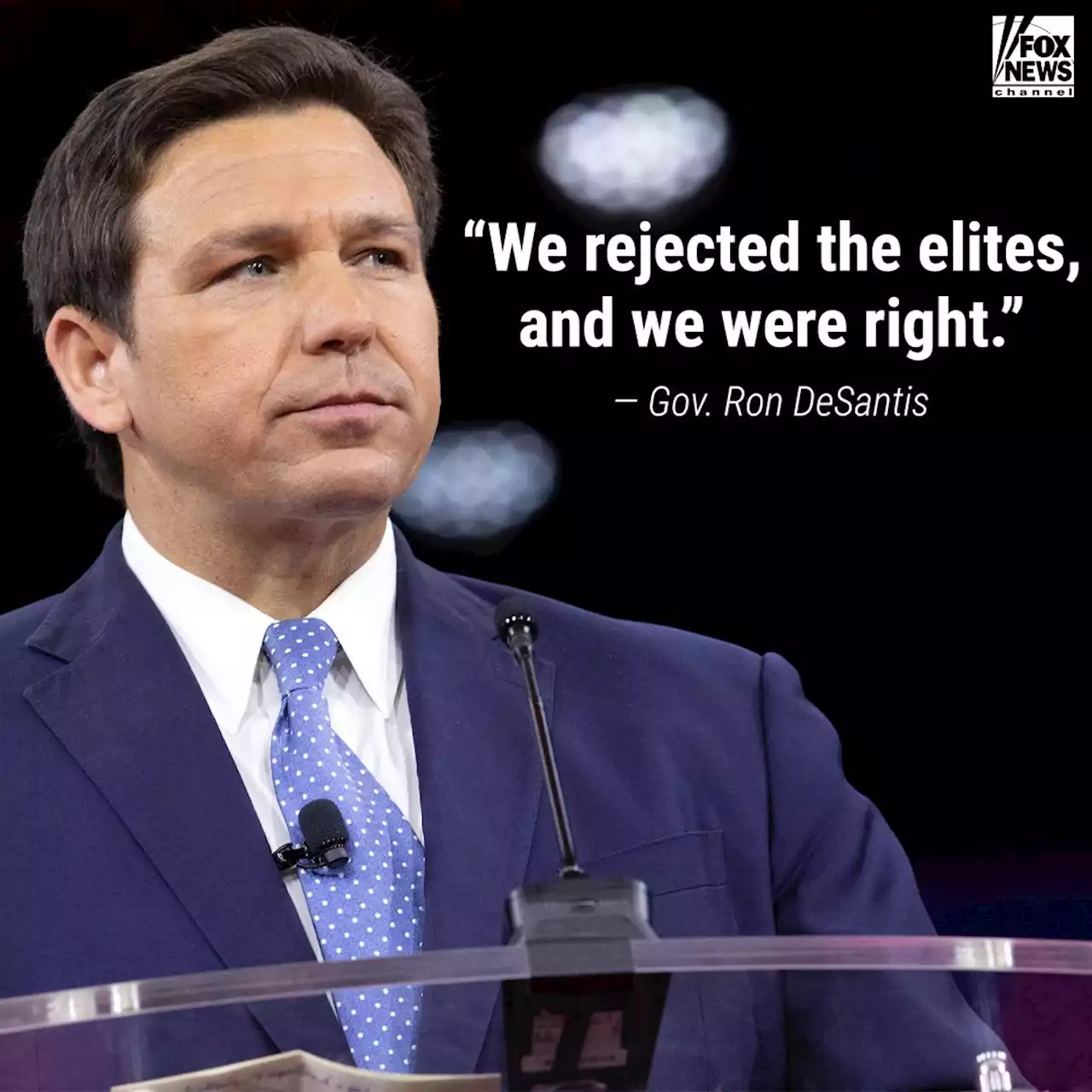 Ron DeSantis: 'We rejected the elites, and we were right'