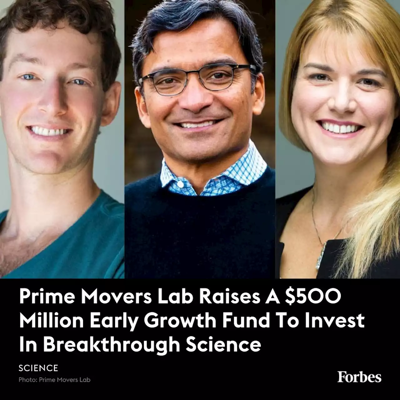 Prime Movers Lab Raises A $500 Million Early Growth Fund To Invest In Breakthrough Science