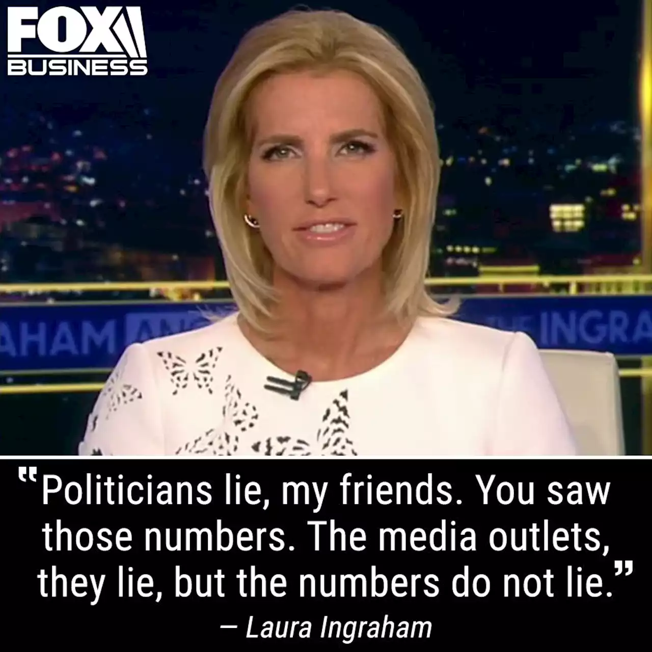 LAURA INGRAHAM: The numbers do not lie