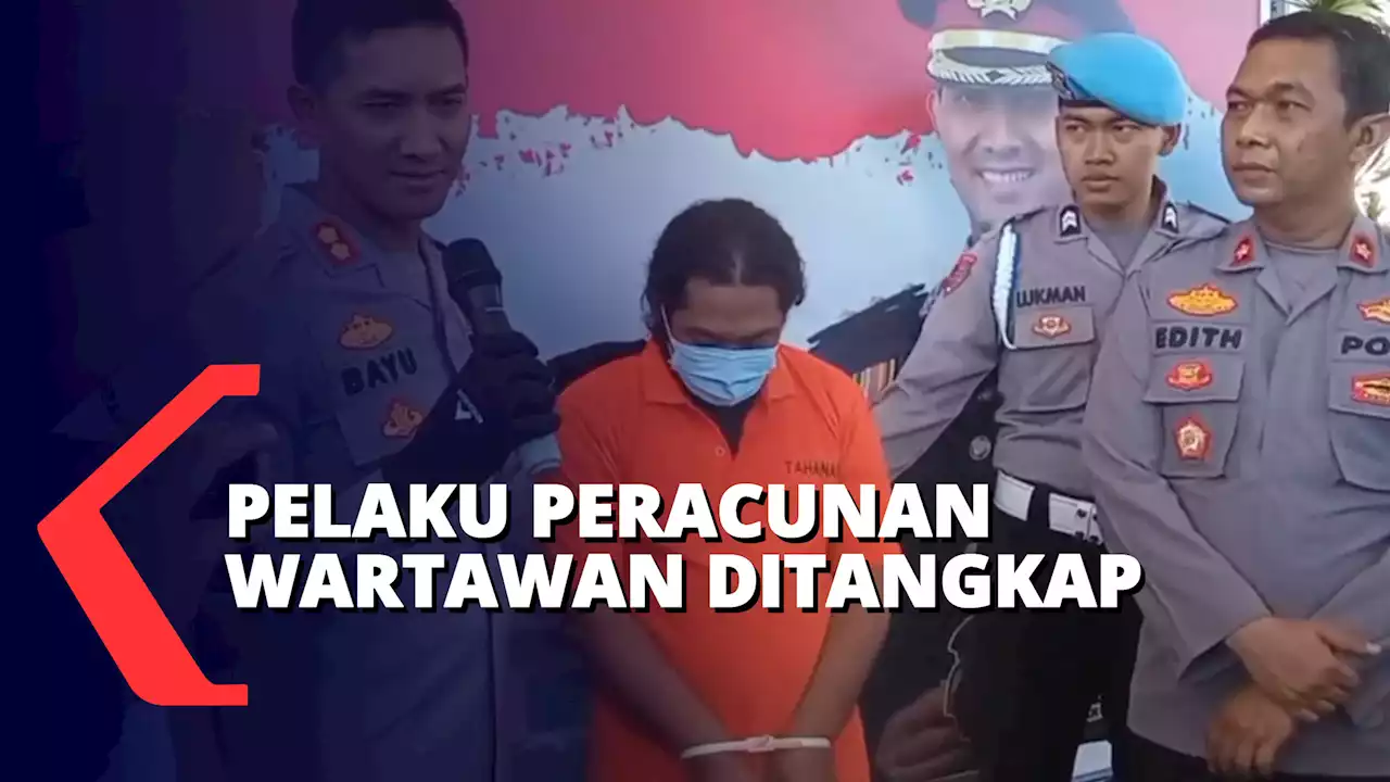 Pelaku Peracunan Wartawan Ditangkap Polisi, Pelaku Ternyata Teman Korban