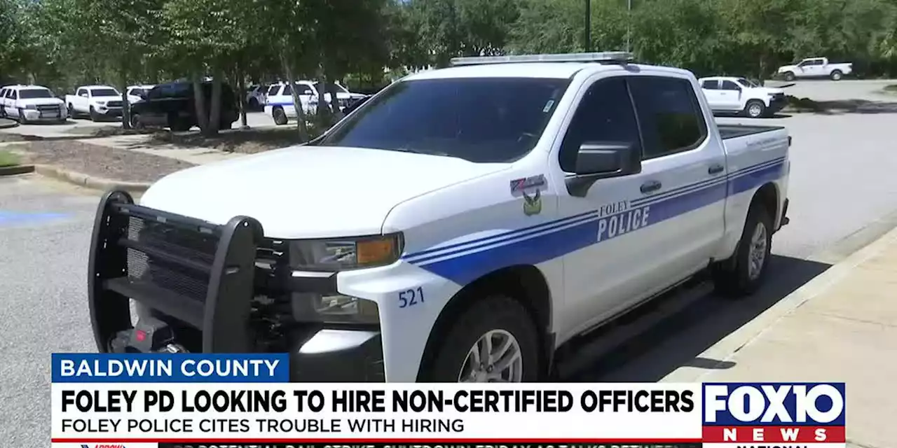 Foley Police Department hiring non-certified police officers; a ‘force multiplier’