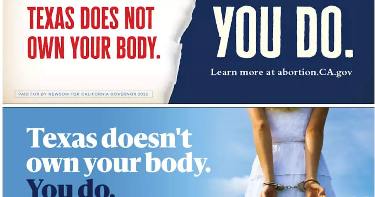 Come to California; Newson sponsored abortion rights billboards go up in 7 states