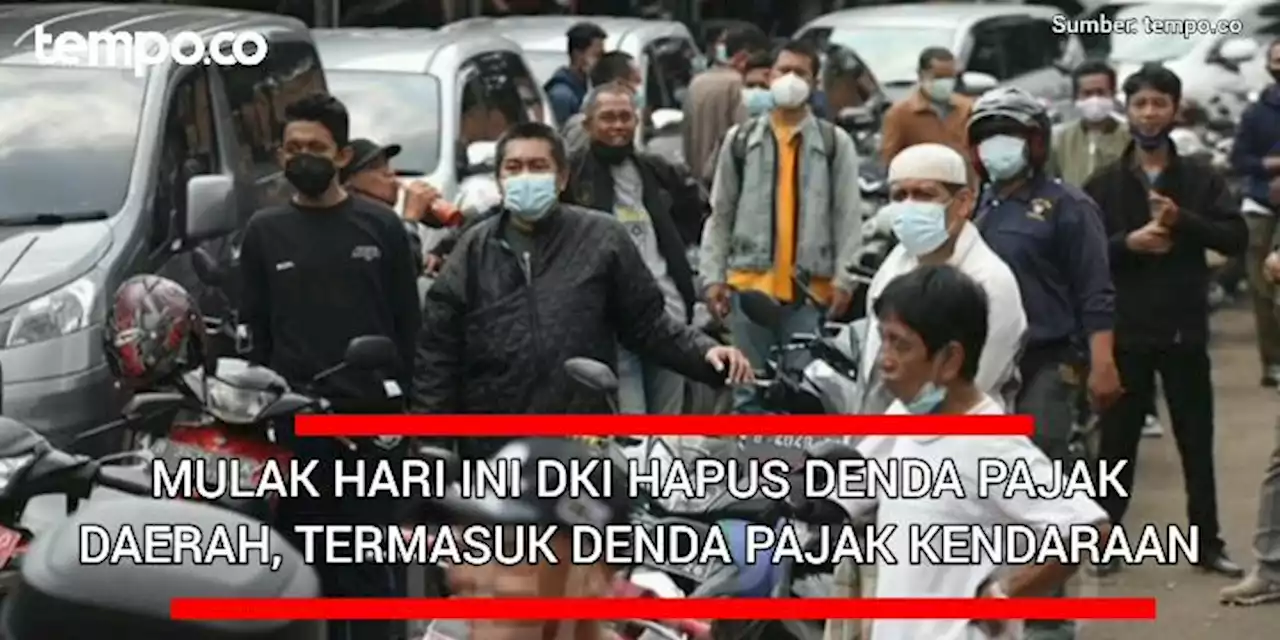 DKI Hapus Denda Pajak Daerah Hingga 15 Desember 2022, Pajak Kendaraan Termasuk