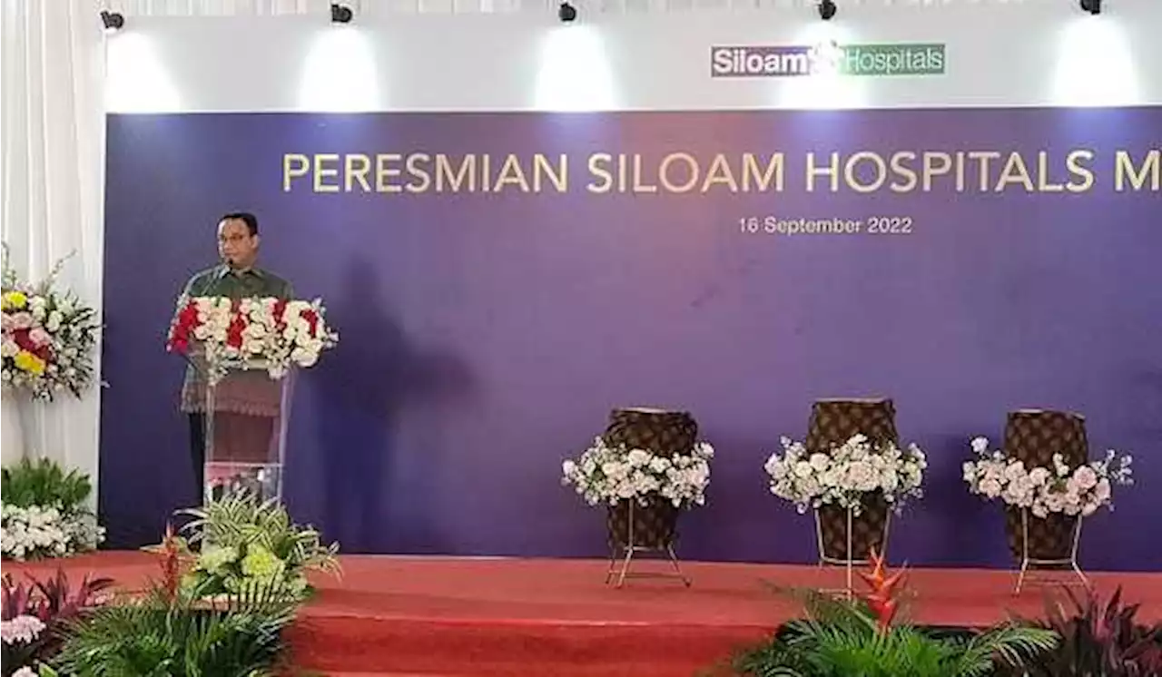 Anies Baswedan: RS Siloam Mampang Tempat Bersejarah Penanganan Covid-19 Jakarta